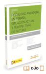 FISCALIDAD AMBIENTAL EN ESPAÑA SITUACIÓN ACTUAL Y PERSPECTI