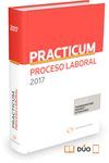 PRACTICUM PROCESO LABORAL 2017 (PAPEL + E-BOOK)