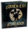 ¿QUIEN ES? ¡CUIDADO!