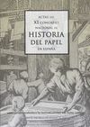 ACTAS DEL  XI CONGRESO NACIONAL DE HISTORIA DEL PAPEL EN ESPAÑA