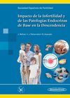 IMPACTO DE LA INFERTILIDAD Y DE LAS PATOLOGÍAS ENDOCRINAS DE BASE EN LA DESCENDE