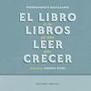 LIBRO DE LOS LIBROS QUE DEBES LEER PARA CRECER, EL