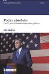 PODER ABSOLUTO. LAS 50 PELICULAS ESENCIALES SOBRE POLITICA