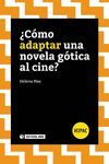 ¿COMO ADAPTAR UNA NOVELA GOTICA AL CINE?