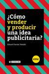 COMO VENDER Y PRODUCIR UNA IDEA PUBLICITARIA