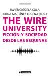 WIRE UNIVERSITY FICCION Y SOCIEDAD DESDE LAS ESQUINAS