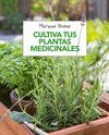 CULTIVA TUS PLANTAS MEDICINALES