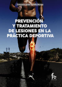 PREVENCIÓN Y TRATAMIENTO DE LESIONES EN LA PRÁCTIVA DEPORTIVA