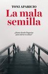 LA MALA SEMILLA