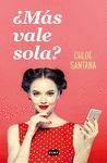 ¿MAS VALE SOLA?