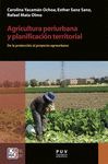 AGRICULTURA PERIURBANA Y PLANIFICACIÓN TERRITORIAL