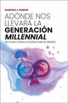 ADÓNDE NOS LLEVARÁ LA GENERACIÓN MILLENNIAL