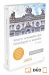 RECURSO DE CASACIÓN CIVIL. CÓMO LOGRAR SU ADMISIÓN (PAPEL + E-BOOK)