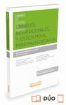 CRÍMENES INTERNACIONALES Y JUSTICIA PENAL. PRINCIPALES DESAFÍOS (PAPEL + E-BOOK)