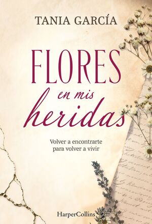 FLORES EN MIS HERIDAS
