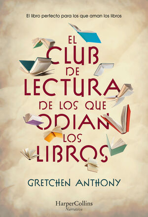 EL CLUB DE LECTURA DE LOS QUE ODIAN LIBR