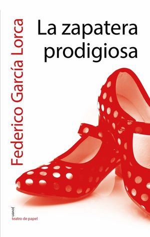 ZAPATERA PRODIGIOSA,LA