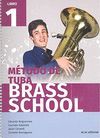 METODO DE TUBA. BRASS SCHOOL
