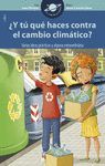 ¿Y TÚ QUÉ HACES CONTRA EL CAMBIO CLIMÁTICO? VARIAS IDEAS PRÁCTICAS Y ALGUNA EXTR