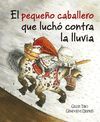 PEQUEÑO CABALLERO QUE LUCHO CONTRA LA LLUVIA, EL