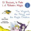 BRUIXOT, LA FADA I EL POLLASTRE MAGIC, EL / THE WIZARD, THE FAIRY