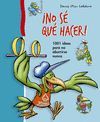 NO SE QUE HACER!