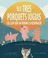 ELS TRES PORQUETS IOGUIS I EL LLOP... (CAT)