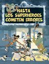 HASTA LOS SUPERHÉROES COMETEN ERRORES
