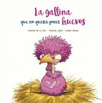 GALLINA QUE NO QUERÍA PONER HUEVOS, LA