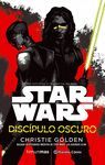 STAR WARS DISCÍPULO OSCURO (NOVELA)