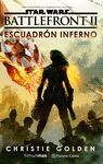 STAR WARS EPISODIO VIII BATTLEFRONT ESCUADRÓN INFERNO (NOVELA)