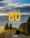 LA VUELTA A ESPAÑA EN 80 VIAJES