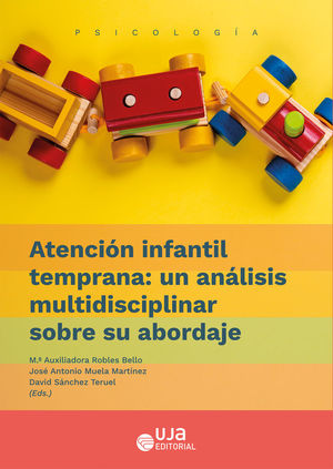 ATENCIÓN INFANTIL TEMPRANA: UN ANÁLISIS MULTIDISCIPLINAR SOBRE SU ABORDAJE