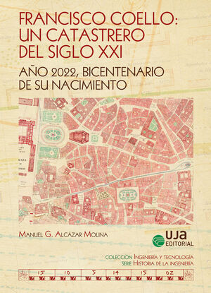 FRANCISCO COELLO. UN CATASTRERO DEL SIGLO XXI