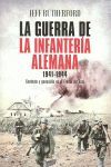 LA GUERRA DE LA INFANTERIA ALEMANA (1941-1944)