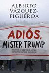 ADIOS MISTER TRUMP