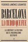 BARCELONA:LA CIUDAD QUE FUE