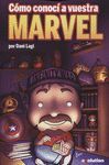 CÓMO CONOCÍ A VUESTRA MARVEL