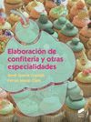 ELABORACION DE CONFITERIA Y OTRAS ESPECIALIDADES