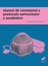 MANUAL DE CEREMONIAL Y PROTOCOLO UNIVERSITARIO Y ACADÉMICO