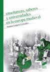 ENSEÑANZAS, SABERES Y UNIVERSIDADES EN LA EUROPA MEDIEVAL