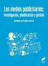 LOS MEDIOS PUBLICITARIOS: INVESTIGACION, PLANIFICACION Y GESTION