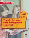 TRABAJO DE CAMPO EN LA INVESTIGACIÓN COMERCIAL