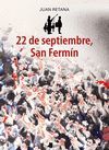 22 DE SEPTIEMBRE, SAN FERMÍN