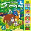 ¡ BUENAS NOCHES EN EL BOSQUE !