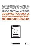 GUÍA PRÁCTICA PARA LA ELABORACIÓN DE INFORMES NEUROPSICOLÓGICOS