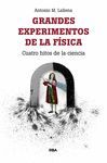 GRANDES EXPERIMENTOS DE LA FISICA