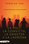 LA POLI, LA CONVICTA, LA GÁNSTER Y LA LADRONA