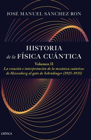 HISTORIA DE LA FISICA CUANTICA. VOLUMEN II