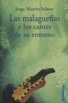 LAS MALAGUEÑAS Y LOS CANTES DE SU ENTORNO